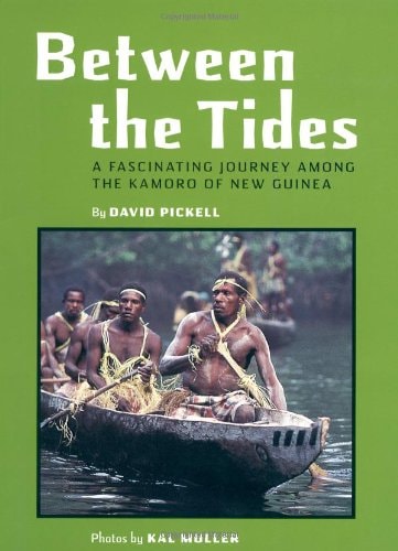 Between the Tides: A Fascinating Journey Among the Kamoro of New Guinea