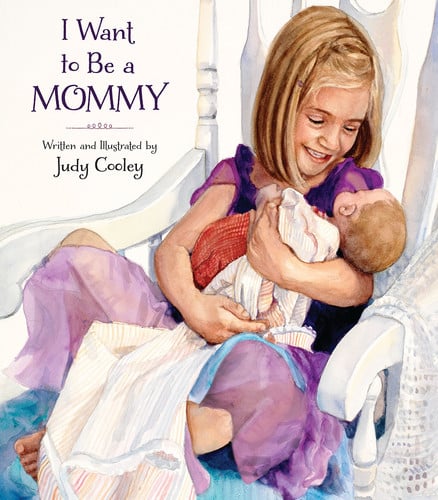 I Want to Be a Mommy