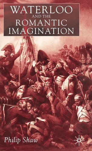 Waterloo and the Romantic Imagination