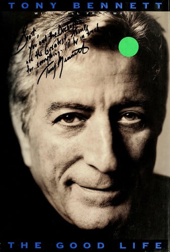 The Good Life: The Autobiography Of Tony Bennett