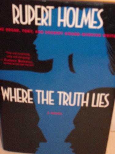 Where the Truth Lies: A Novel