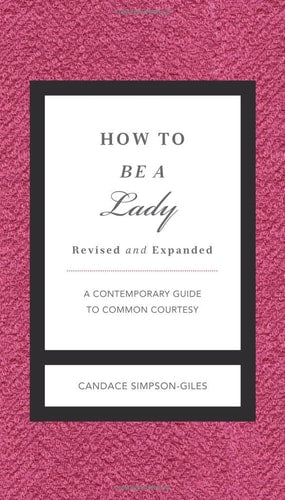 How to Be a Lady (A Gentlemanners Book)