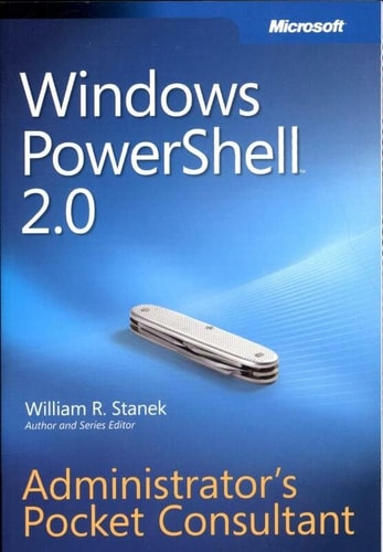 Windows PowerShell(TM) 2.0 Administrator's Pocket Consultant