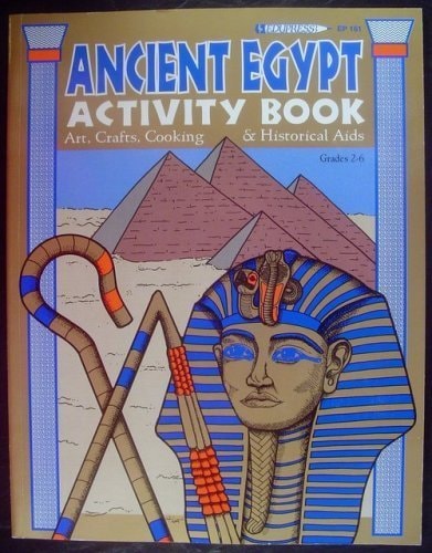 Ancient Egypt Activity Book: Arts, Crafts, Cooking and Historical Aids (Hands-On Heritage)