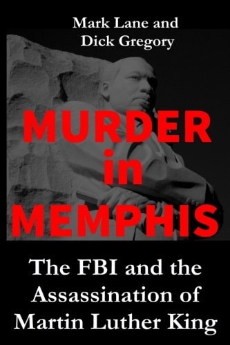 Murder in Memphis: The FBI and the Assassination of Martin Luther King