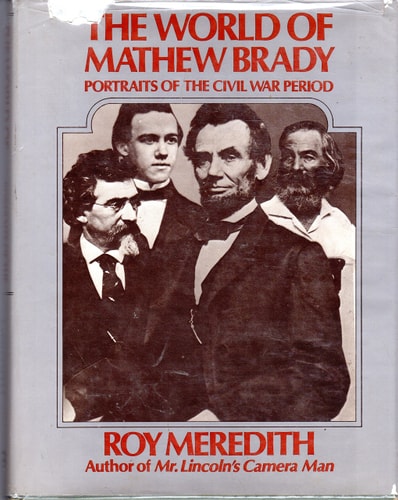The world of Mathew Brady: Portraits of the Civil War period