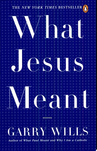 What Jesus Meant
