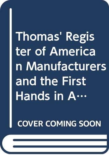 Thomas' Register of American Manufacturers and the First Hands in All Lines: The Buyers' Guide, 1905-1906