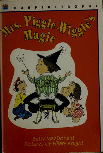 Mrs. Piggle-Wiggle's Magic