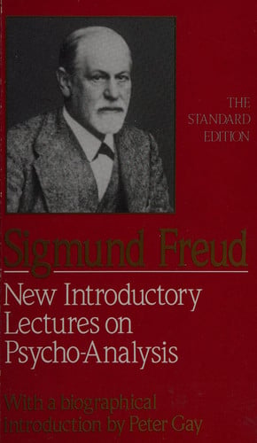 New Introductory Lectures on Psycho-Analysis (The Standard Edition) (Complete Psychological Works of Sigmund Freud)