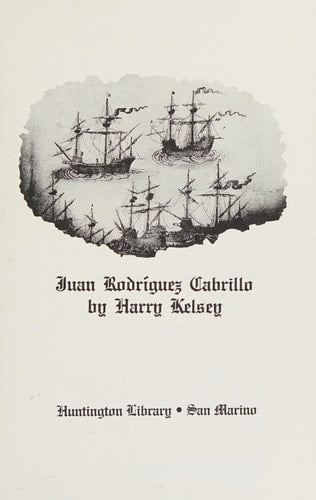 Juan Rodriguez Cabrillo (The Huntington Library Classics)
