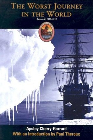 The Worst Journey in the World: Antarctic 1910-1913 (Explorers Club Classic)