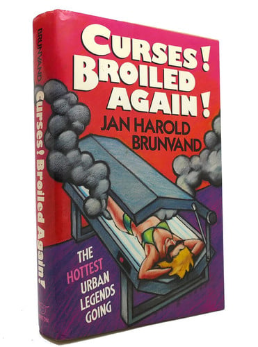 Curses! Broiled Again!: The Hottest Urban Legends Going
