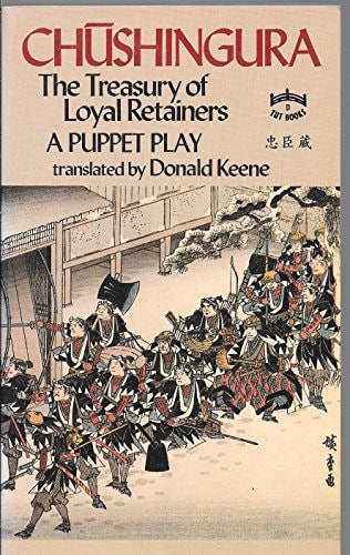 Chushingura the Treasury of Loyal Retainers: A Puppet Play