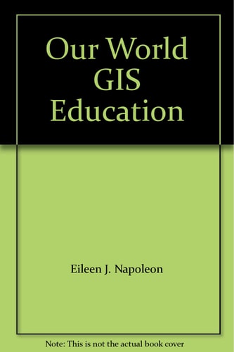 Our World GIS Education