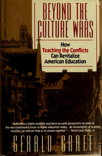 Beyond the Culture Wars: How Teaching the Conflicts Can Revitalize American Education