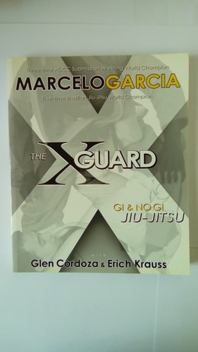 The X-Guard: Gi & No Gi Jiu-Jitsu