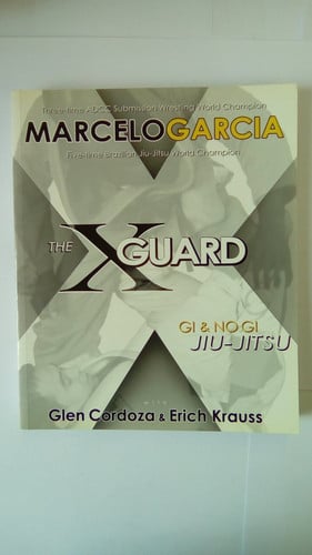 The X-Guard: Gi & No Gi Jiu-Jitsu