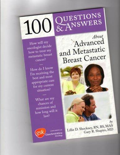 100 Questions & Answers About Advanced and Metastatic Breast Cancer