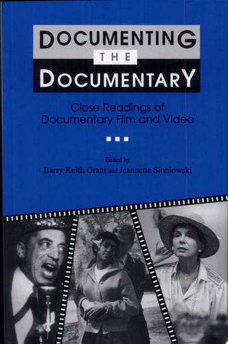 Documenting the Documentary: Close Readings of Documentary Film and Video