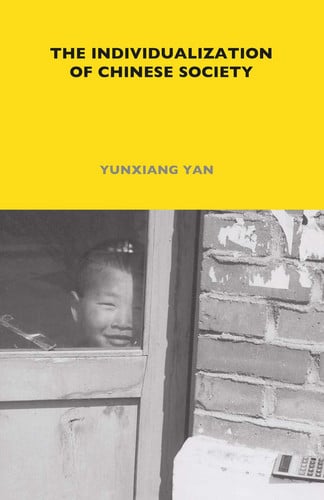 The Individualization of Chinese Society (LSE Econ Monograph - Social Anthropology)