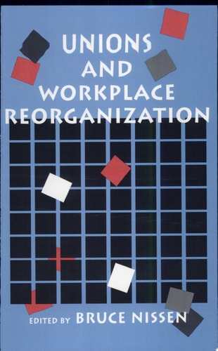 Unions and Workplace Reorganization