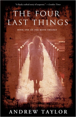 The Four Last Things (Roth Trilogy)