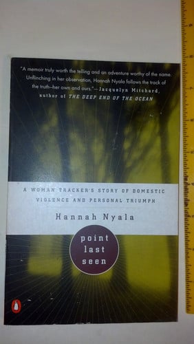 Point Last Seen: A Woman Tracker's Story of Domestic Violence and Personal Triumph