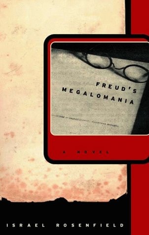 Freud's Megalomania: A Novel
