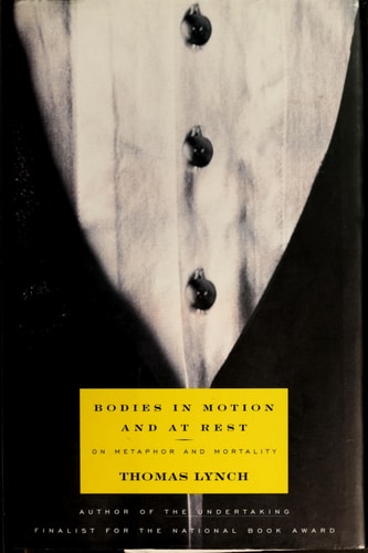 Bodies in Motion and at Rest: On Metaphor and Mortality