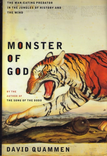 Monster of God: The Man-Eating Predator in the Jungles of History and the Mind