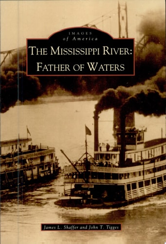 The Mississippi River: Father of Waters (Images of America)