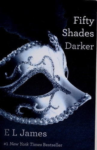 Fifty Shades Darker: Book Two of the Fifty Shades Trilogy