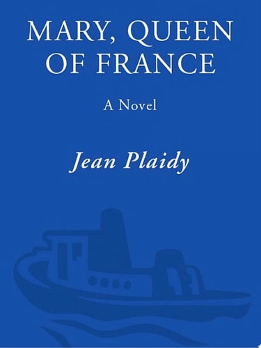 Mary, Queen of France: The Tudor Princesses