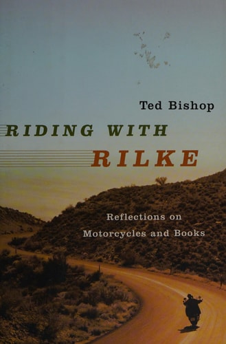 Riding with Rilke: Reflections on Motorcycles and Books