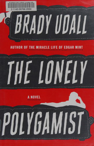 The Lonely Polygamist: A Novel