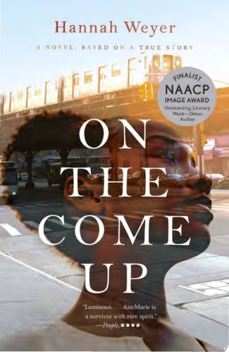 On the Come Up: A Novel, Based on a True Story