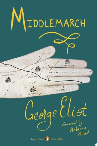 Middlemarch: (Penguin Classics Deluxe Edition)