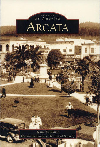 Arcata (CA) (Images of America)