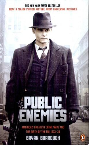 Public Enemies: America's Greatest Crime Wave and the Birth of the FBI, 1933-34