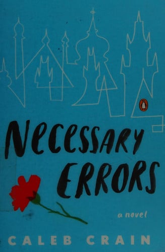 Necessary Errors: A Novel