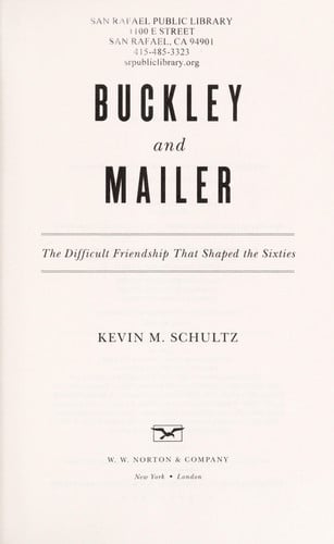 Buckley and Mailer: The Difficult Friendship That Shaped the Sixties