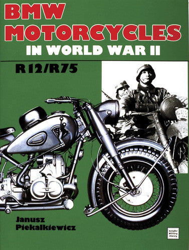 BMW Motorcycles in World War II (Schiffer Military History)