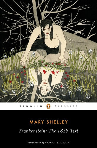 Frankenstein: The 1818 Text (Penguin Classics)
