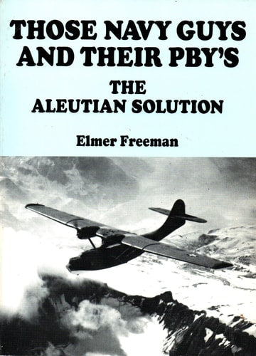 Those Navy Guys and Their Pbys: The Aleutian Solution