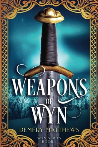 Weapons of Wyn: A Woman's Viking Era Adventure (Wyn Series)