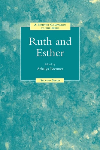 A Feminist Companion to Ruth and Esther (Feminist Companion to the Bible (Second) series)