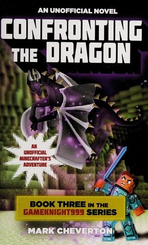 Confronting the Dragon: Book Three in the Gameknight999 Series: An Unofficial Minecrafter's Adventure
