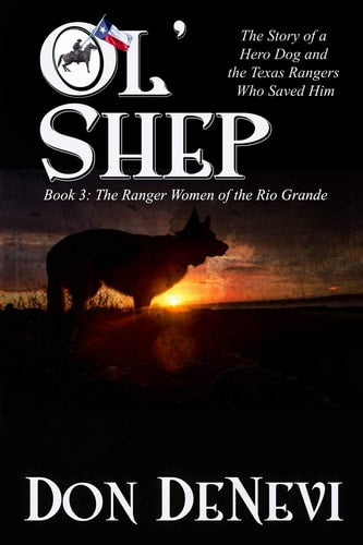 Ol' Shep: Book 3: Shep and the Ranger Women of the Rio Grande