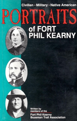 Civilian, Military, Native American: Portraits of Fort Phil Kearny